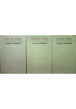 Goethe Dzieła wybrane  Tom I do III