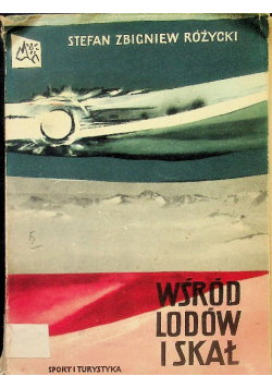 Wśród Lodów i Skał