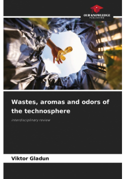 Wastes, aromas and odors of the technosphere