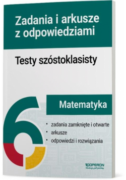 Matematyka testy szóstoklasisty zadania i arkusze