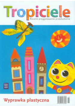Raczek Emilia - Tropiciele Roczne przygotowanie przedszkolne Wyprawka plastyczna