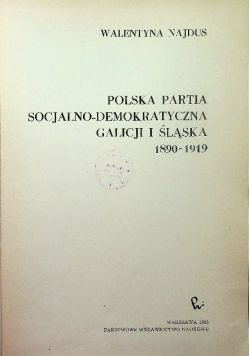Polska partia socjlno demokratyczna Galicji i Śląska 1890 - 1919