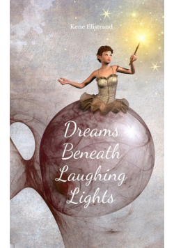 Dreams Beneath Laughing Lights