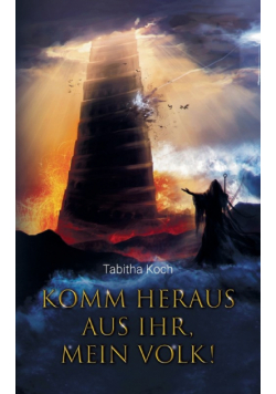 Komm heraus aus ihr, mein Volk!
