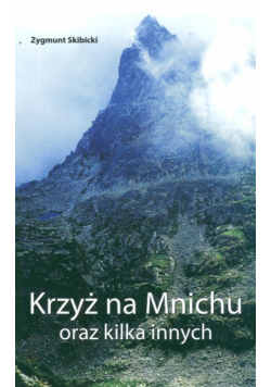 Krzyż na Mnichu oraz kilka innych