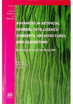 Advances in Artificial General Intelligence: Concepts, Architectures and Algorithms