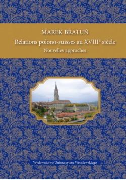 Bratuń Marek - Relations polono-suisses au XVIIIeme siecle