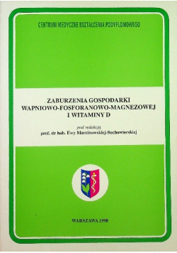 Zaburzenia gospodarki wapniowo - fosforanowo - magnezowej i witaminy D