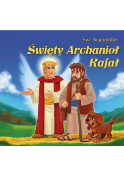 Święty Archanioł Rafał - bajka
