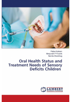 Oral Health Status and Treatment Needs of Sensory Deficits Children