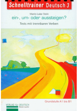Schnelltrainar Deutsch 3 ein-, um-oder aussteigen?