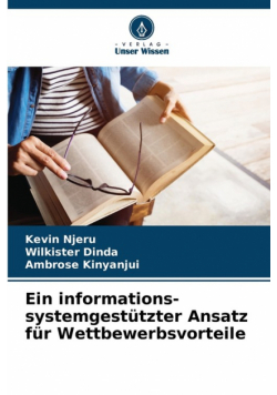 Ein informations-systemgestützter Ansatz für Wettbewerbsvorteile