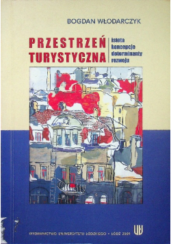 Przestrzeń turystyczna istota koncepcje determinanty rozwoju