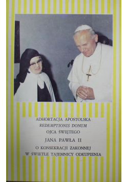 Adhortacja Apostolska Redemptionis Donum Ojca Świętego Jana Pawła II