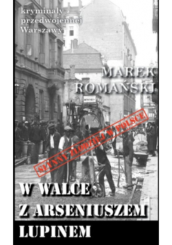W walce z Arseniuszem Lupinem
