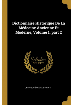 Dictionnaire Historique De La Médecine Ancienne Et Moderne, Volume 1, part 2