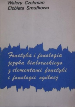 Fonetyka i fonologia języka białoruskiego z elementami fonetyki i fonologii ogólnej