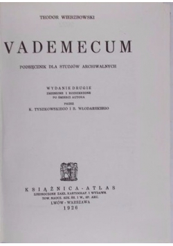 Vademecum Podręcznik dla Studjów Archiwalnych reprint z 1926 r