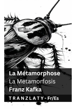 La Métamorphose / La Metamorfosis