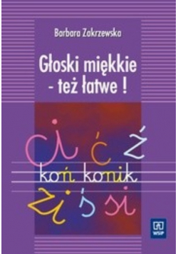 Głoski miękkie - też łatwe!