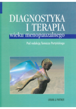 Diagnostyka i terapia wieku menopauzalnego