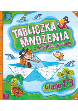 Tabliczka mnożenia z wesołymi piratami. Klasy 1-3