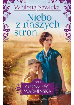 Opowieść Warmińska T.4 Niebo z naszych stron DL