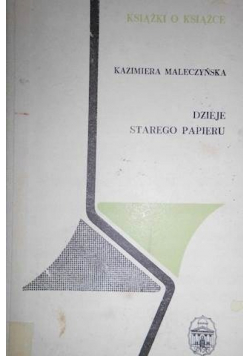 Książki o książce Dzieje starego papieru
