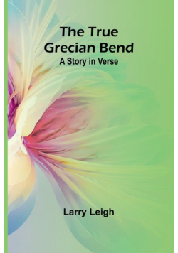 The True Grecian Bend