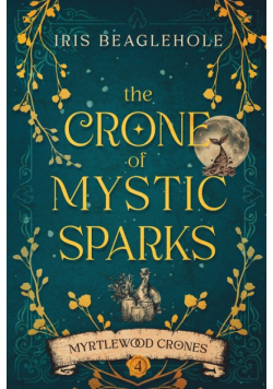 The Crone of Mystic Sparks