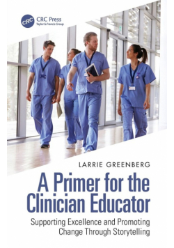 A Primer for the Clinician Educator