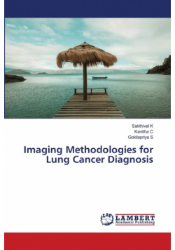 Imaging Methodologies for Lung Cancer Diagnosis