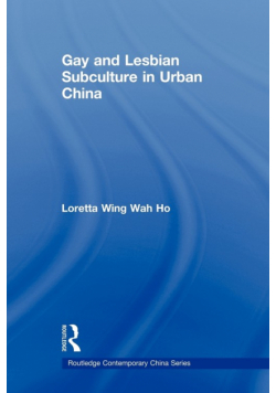 Gay and Lesbian Subculture in Urban China