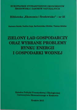 Zielony ład gospodarczy oraz wybrane problemy rynku energii i gospodarki wodnej