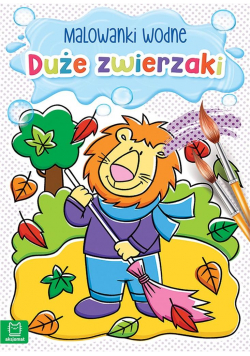 Malowanki wodne. Duże zwierzaki