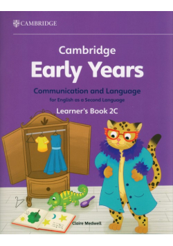 Cambridge Early Years Communication and Language for English as a Second Language Learner's Book 2C