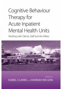 Cognitive Behaviour Therapy for Acute Inpatient Mental Health Units