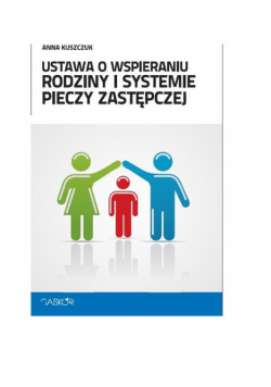 Ustawa o wspieraniu rodziny i systemie pieczy zastępczej