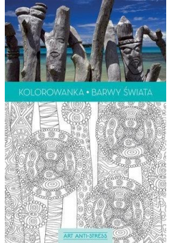 Art Anti Stress Kolorowanka Barwy świata