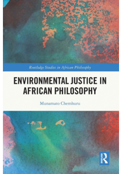 Environmental Justice in African Philosophy