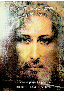 Objaśnienia zaświatowych wysłańców część 14 lata 1977 1978