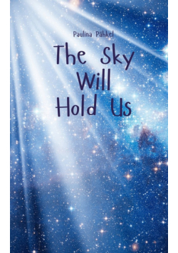 The Sky Will Hold Us