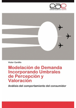 Modelación de Demanda Incorporando Umbrales de Percepción y Valoración