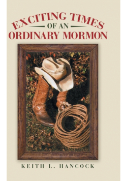 Exciting Times of an Ordinary Mormon