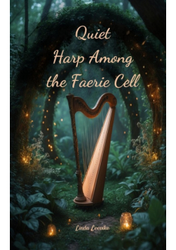 Quiet Harp Among the Faerie Cell