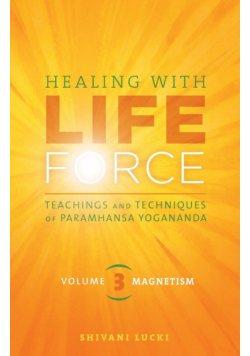 Healing with Life Force, Volume Three-Magnetism