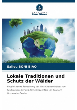 Lokale Traditionen und Schutz der Wälder