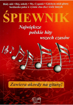 Śpiewnik Największe polskie hity wszech czasów
