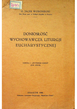Doniosłość wychowawcza liturgji eucharystycznej 1930 r.