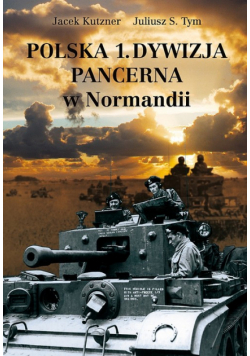 Polska 1 Dywizja Pancerna w Normandii